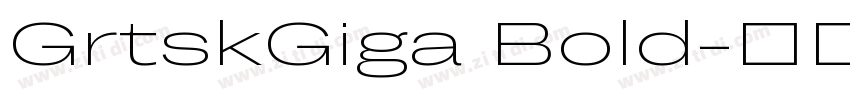 GrtskGiga Bold字体转换